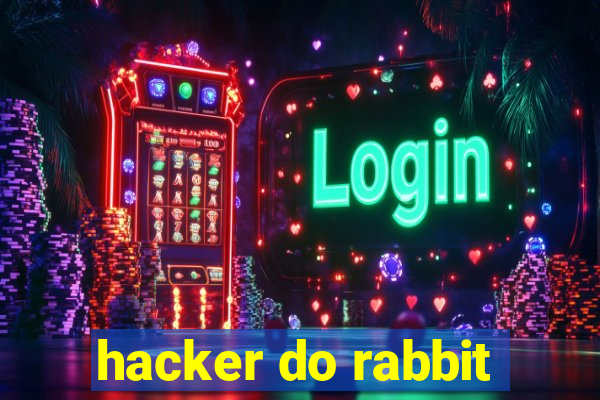 hacker do rabbit